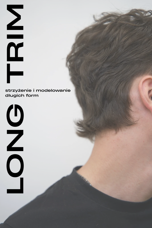 Kurs "Long Trim" - strzyżenie i modelowanie długich form